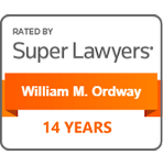 Rated By Super Lawyers William M. Ordway 14 Years